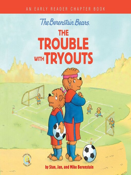 Title details for The Berenstain Bears the Trouble with Tryouts by Stan Berenstain - Available